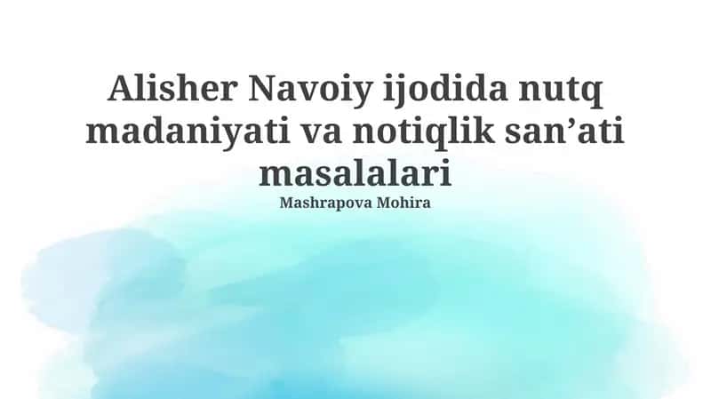 Alisher Navoiy ijodida nutq madaniyati va notiqlik sanʼati masalalari