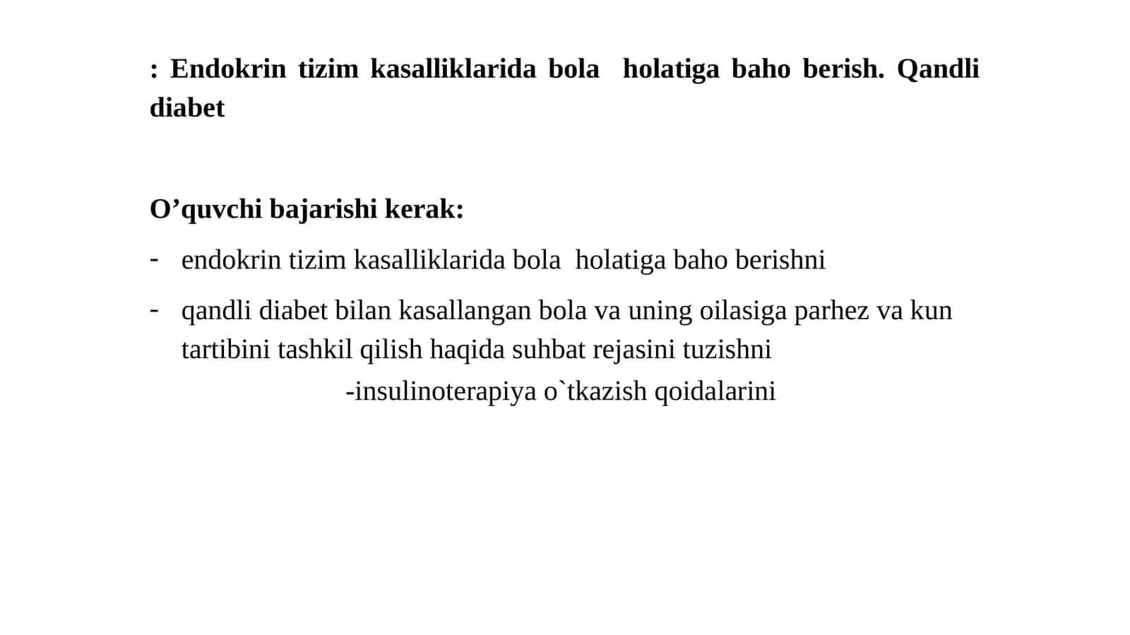 Endokrintizim kasalliklarida bola holatiga baho berish. Qandli diabet