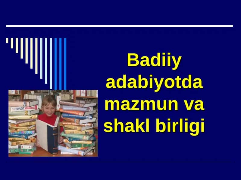 Badiiy adabiyotda mazmun va shakl birligi
