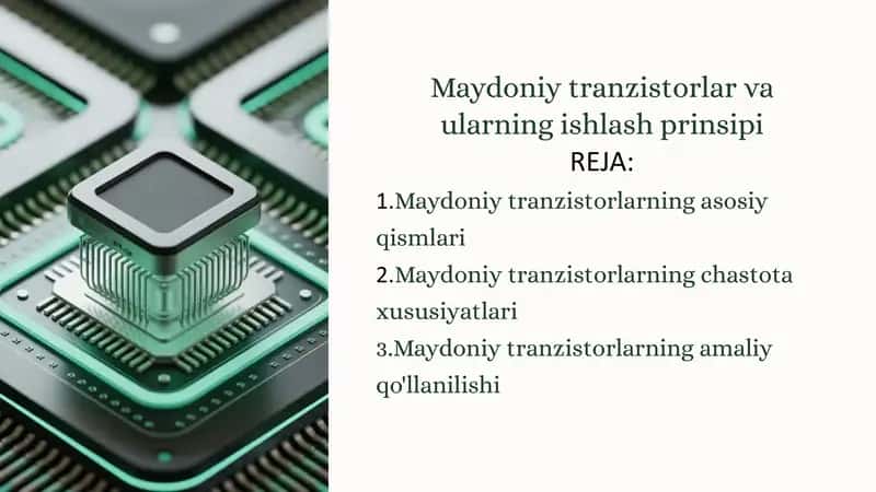 Maydoniy tranzistorlar va ularning ishlash prinsipi