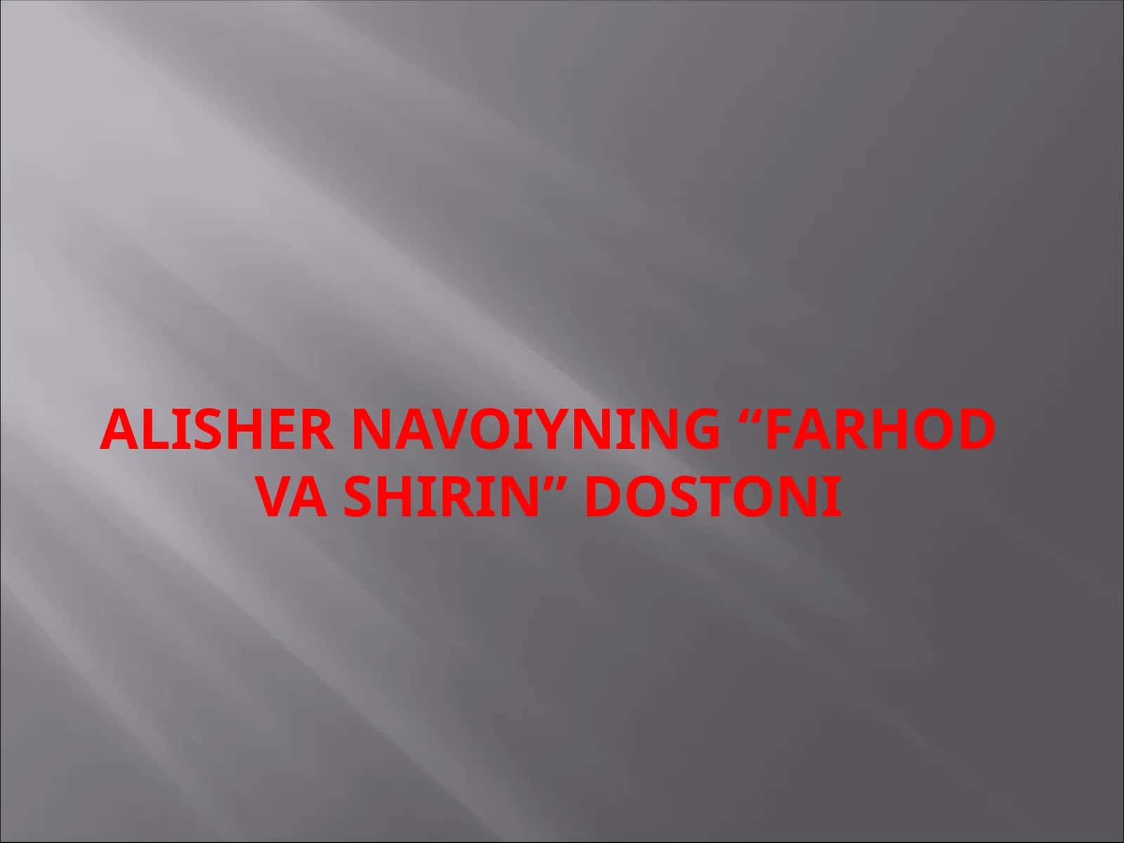 Alisher Navoiyning “Farhod va Shirin” dostoni