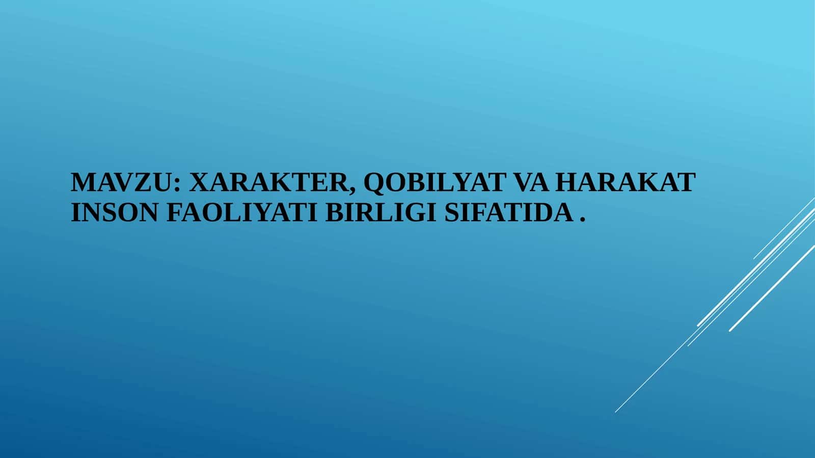 Xarakter, qobilyat va harakat inson faoliyati birligi sifatida