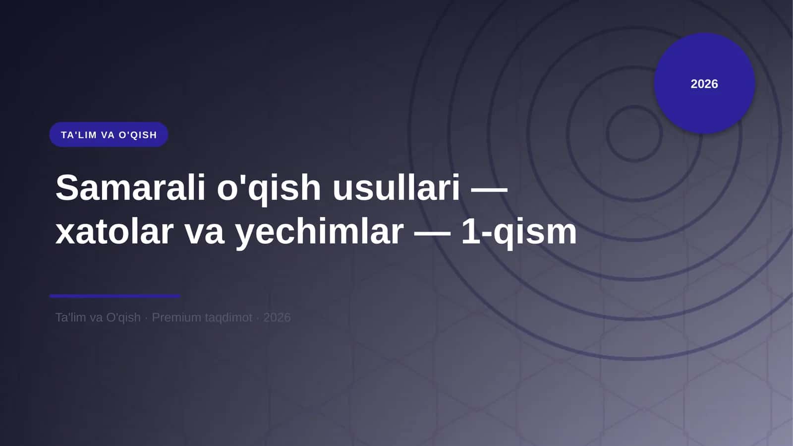 Samarali o'qish usullari — xatolar va yechimlar — 1-qism