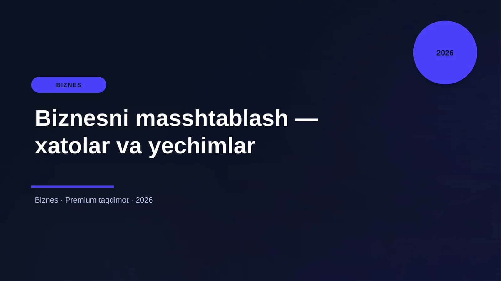 Biznesni masshtablash — xatolar va yechimlar