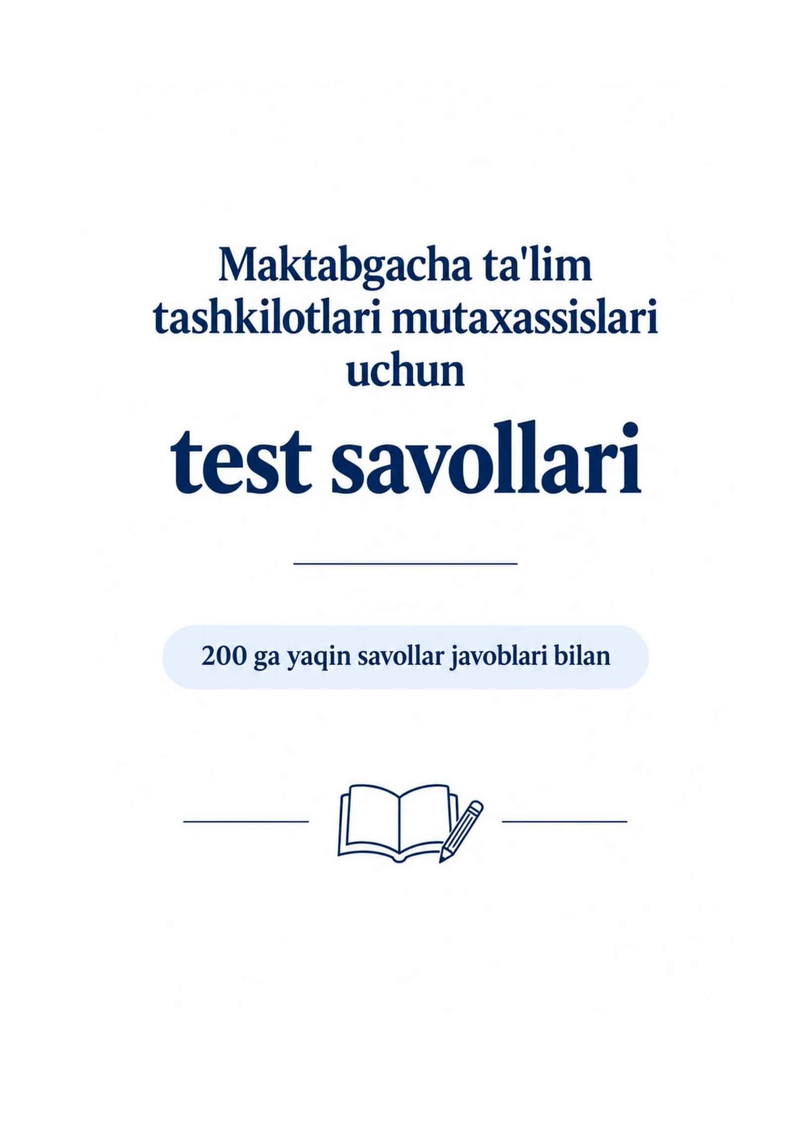 Maktabgacha ta’lim attestatsiyasi uchun 200 ta test javoblari bilan