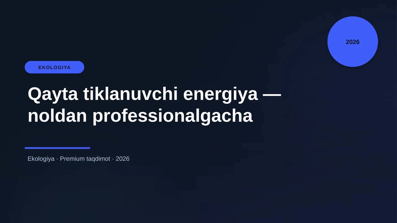 Qayta tiklanuvchi energiya — noldan professionalgacha