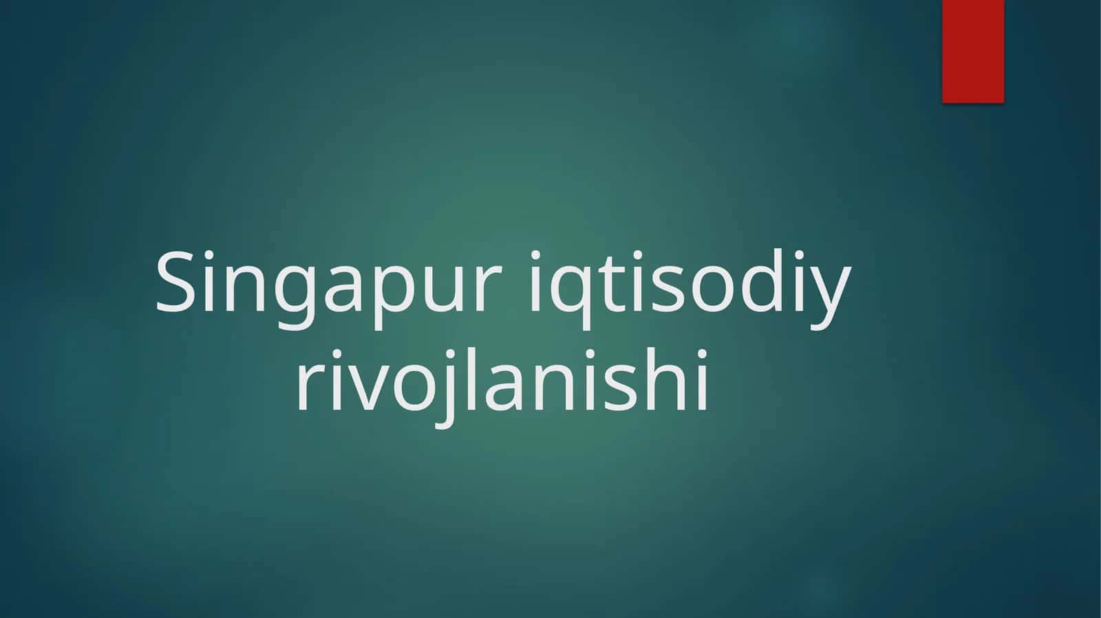 Singapur iqtisodiy rivojlanishi