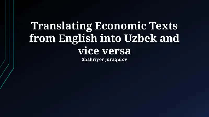 Translating Economic Texts from English into Uzbek and vice versa