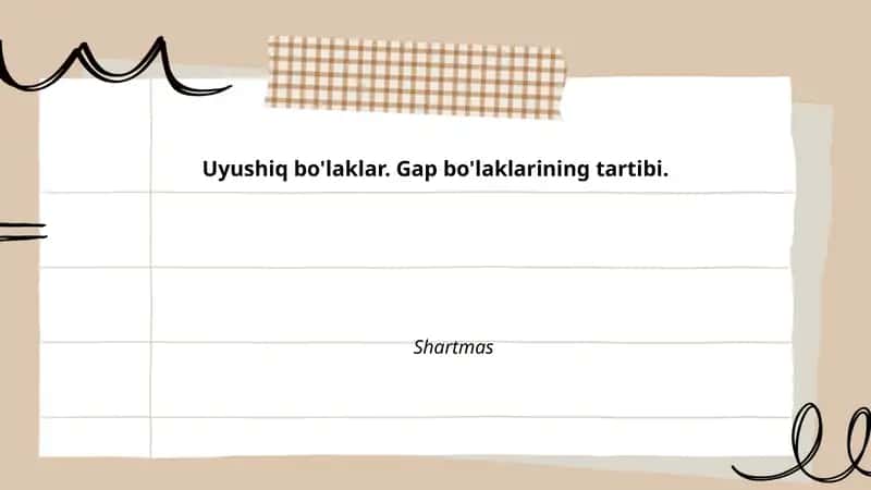 Uyushiq bo'laklar va gap bo'laklarining tartibi