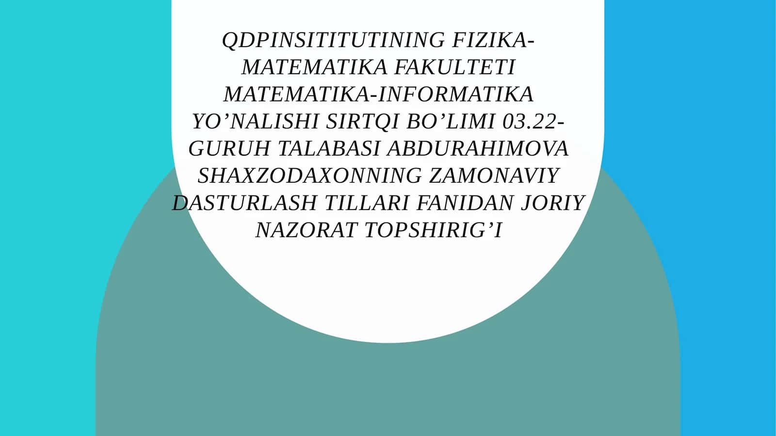 Zamonaviy dasturlash tillari fanidan joriy nazorat topshirig'i