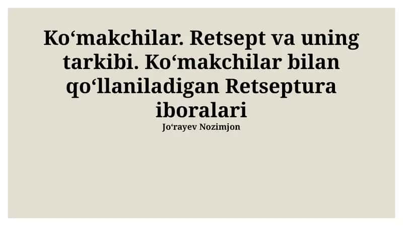 Koʻmakchilar Retsept va uning tarkibi