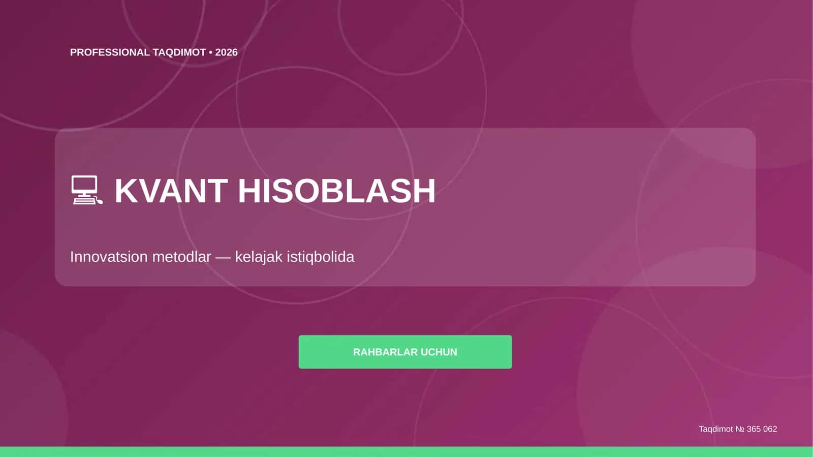 Kvant hisoblash: innovatsion metodlar (kelajak istiqbolida) [rahbarlar uchun]