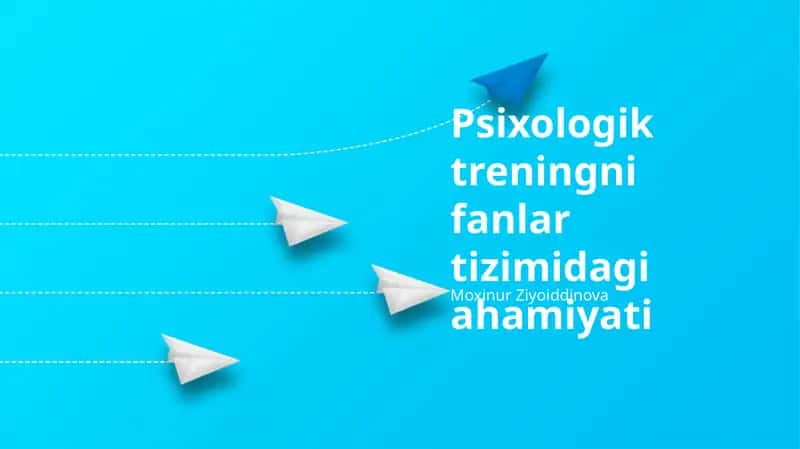 Psixologik treningni fanlar tizimidagi ahamiyati