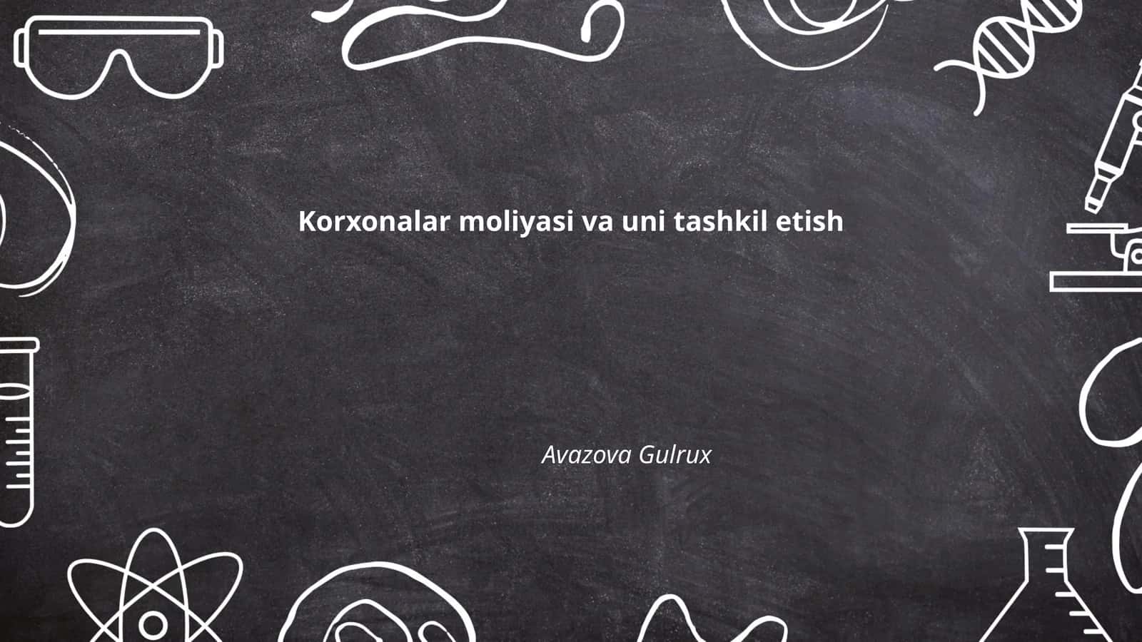 Korxonalar moliyasi va uni tashkil etish