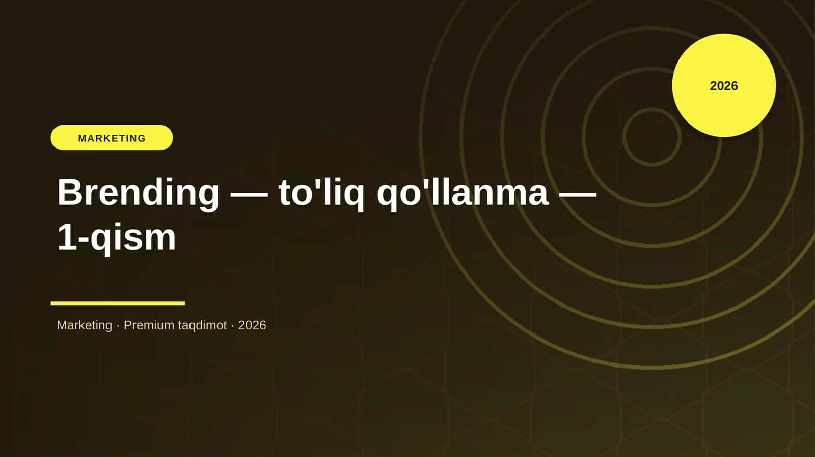 Brending — to'liq qo'llanma — 1-qism