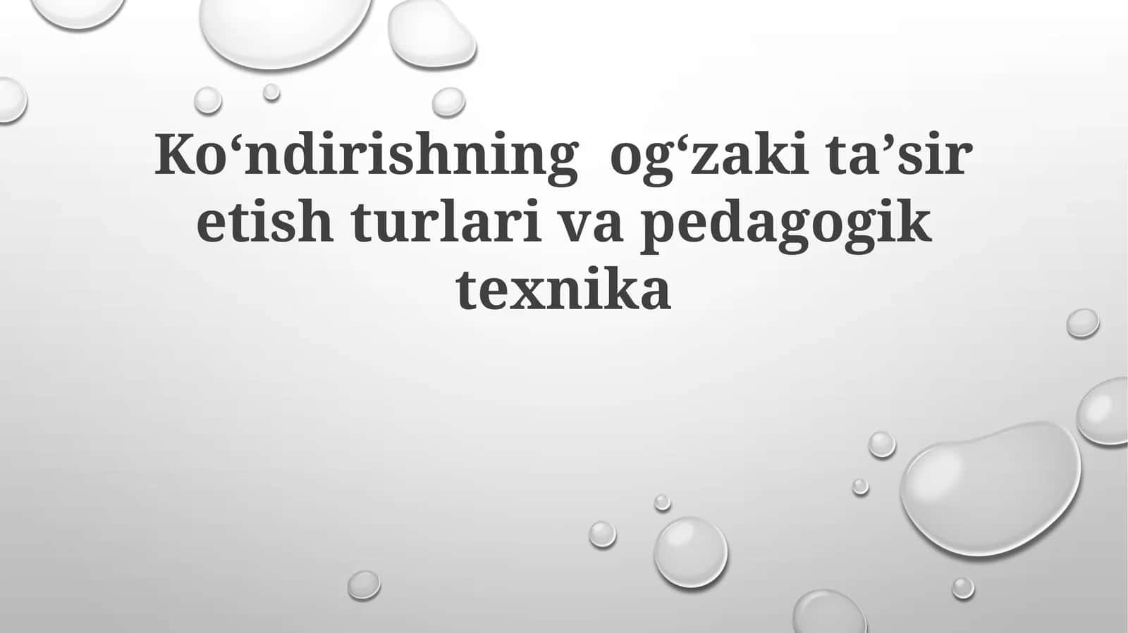 Koʻndirishningogʻzakitaʼsiretishturlarivapedagogiktexnika