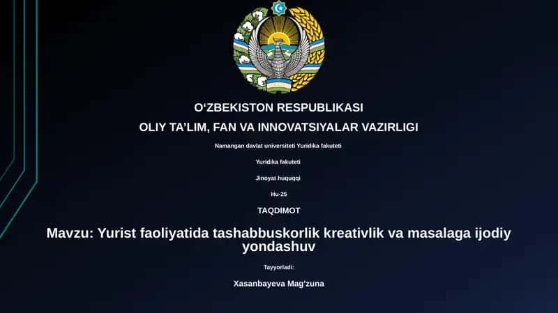 Yurist faoliyatida tashabbuskorlik kreativlik va masalaga ijodiy yondashuv