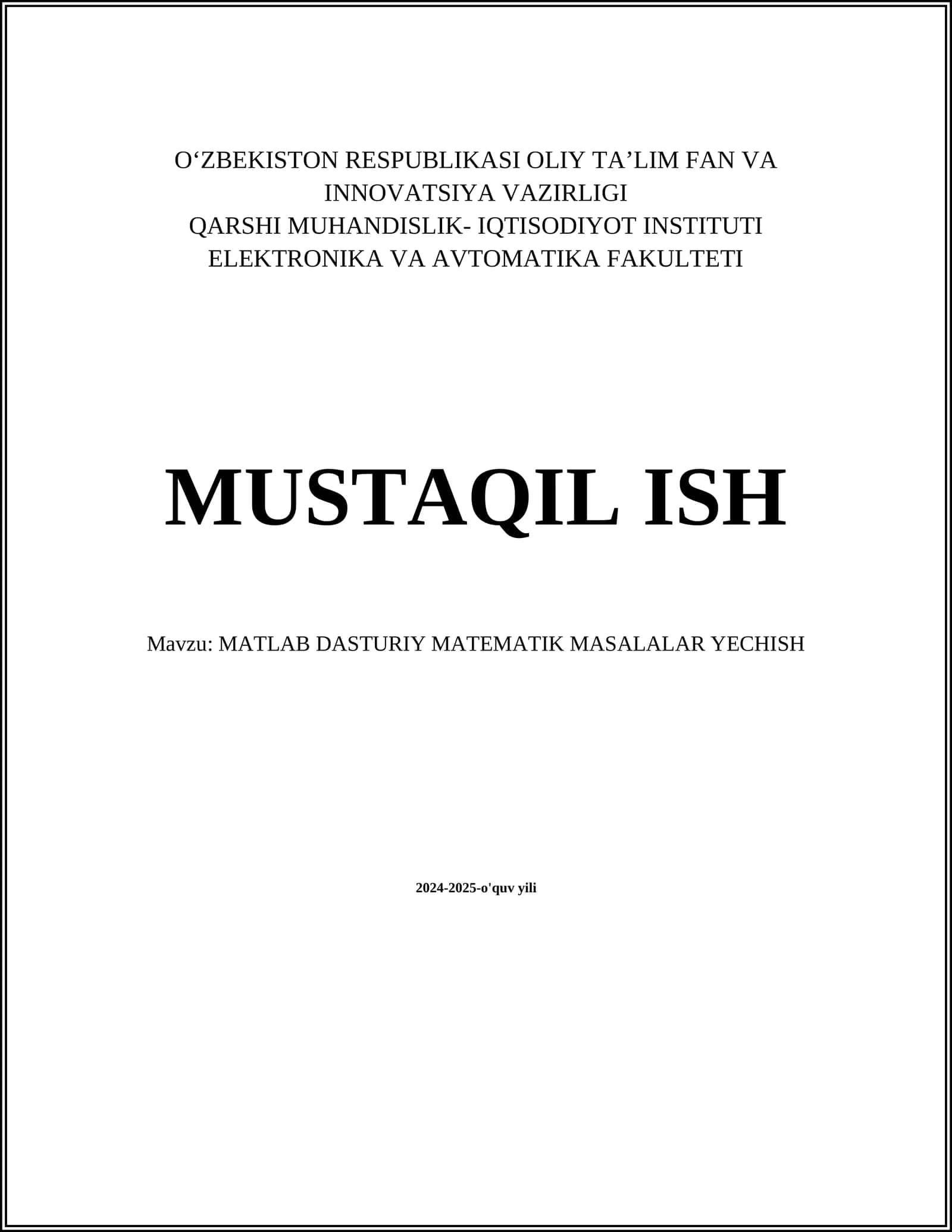 MUSTAQIL ISH Mavzu: MATLAB DASTURIY MATEMATIK MASALALAR YECHISH