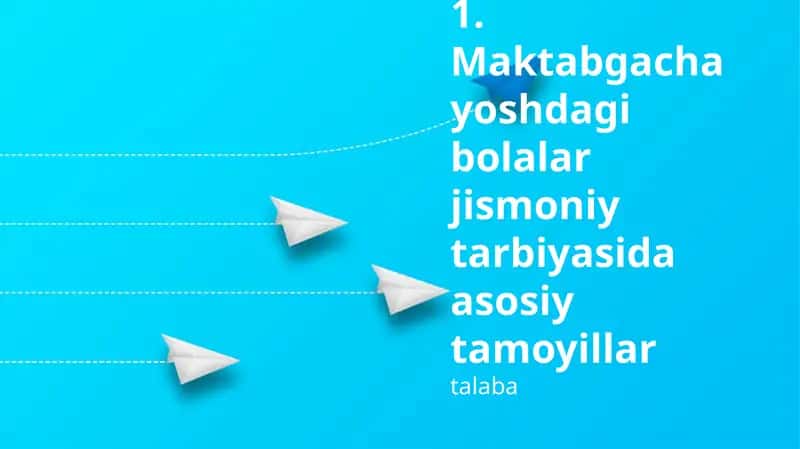 Maktabgacha yoshdagi bolalar jismoniy tarbiyasida asosiy tamoyillar