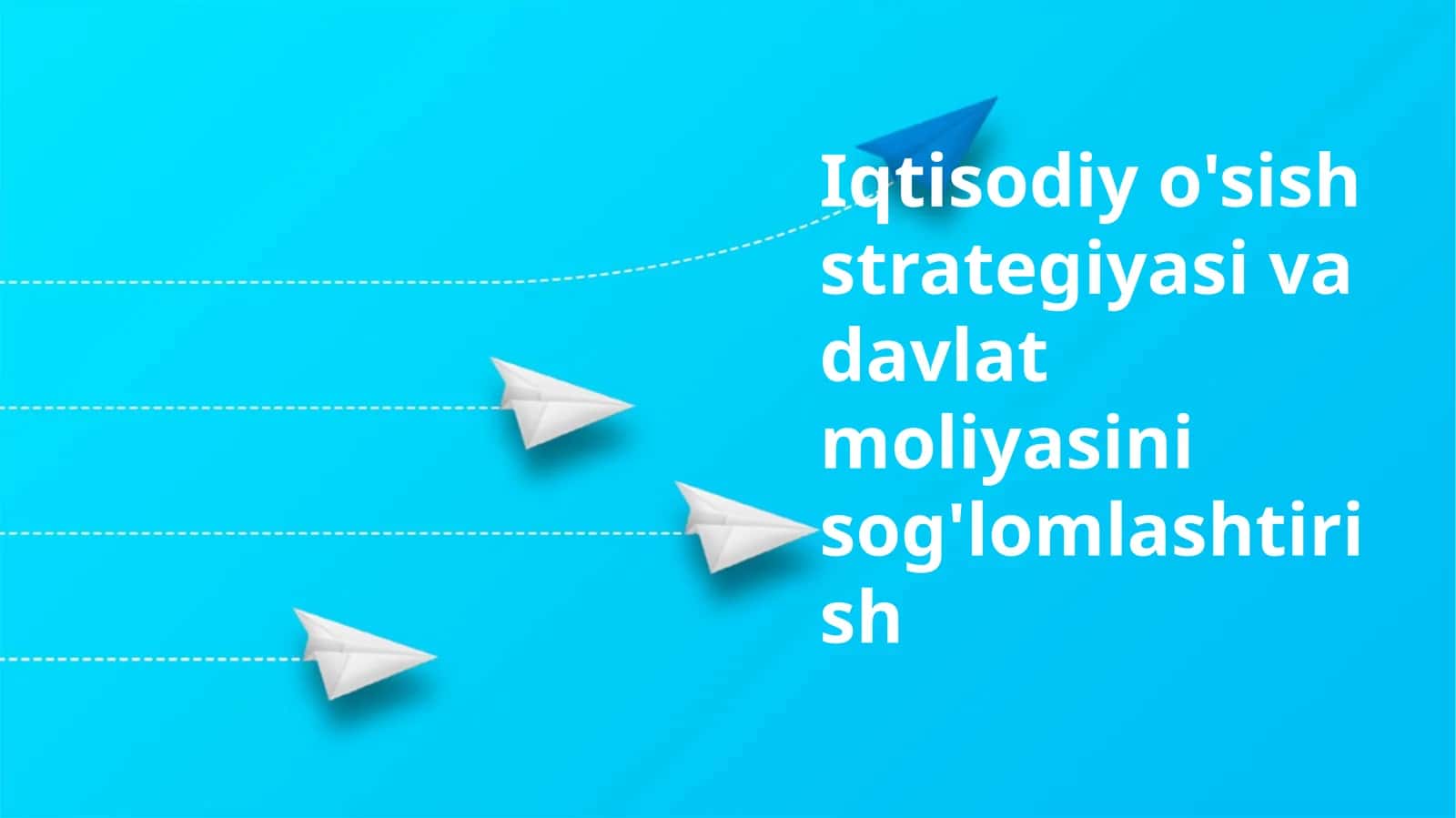 Iqtisodiyo'sishstrategiyasivadavlatmoliyasinisog'lomlashtirish