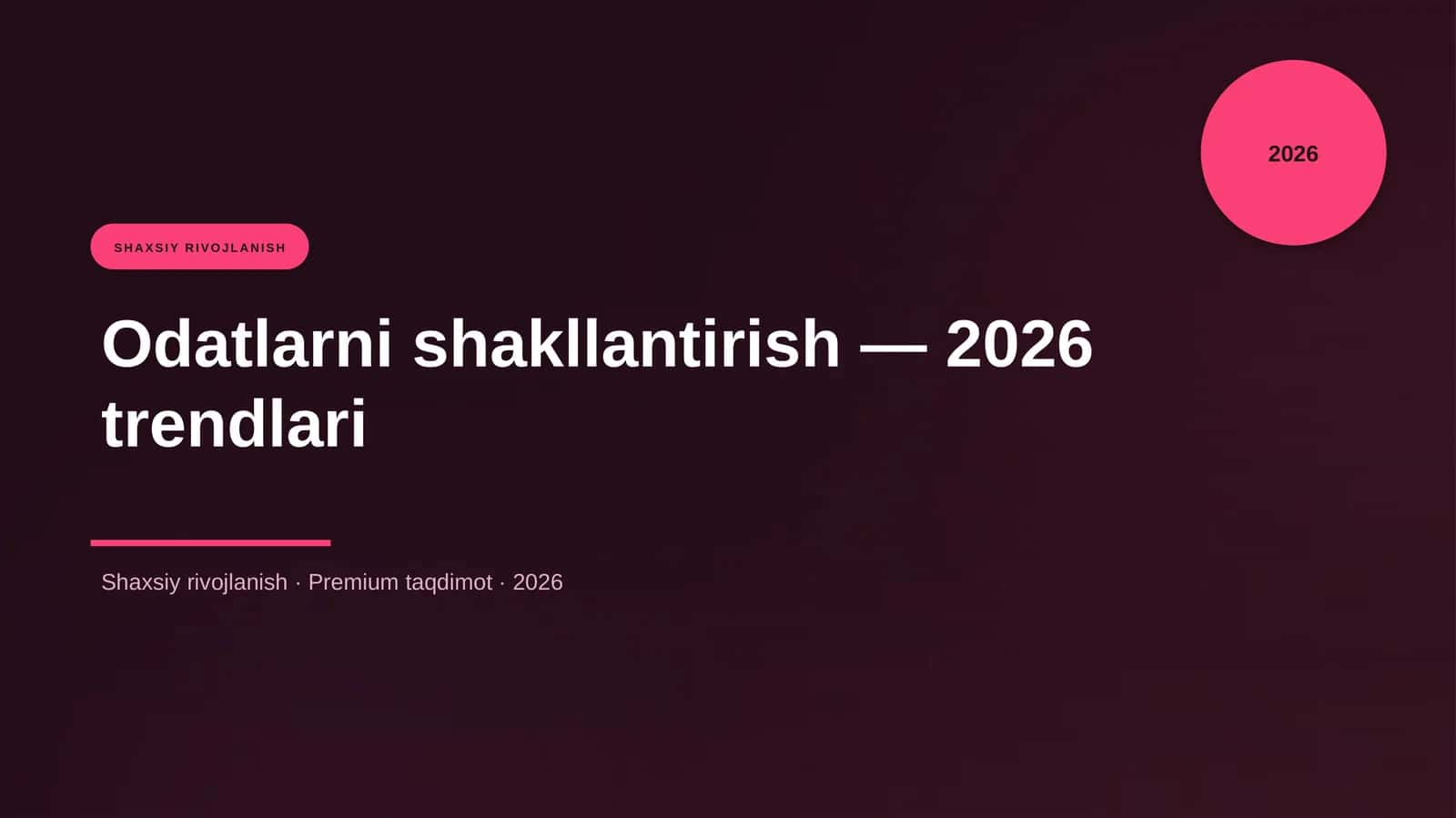 Odatlarni shakllantirish — 2026 trendlari