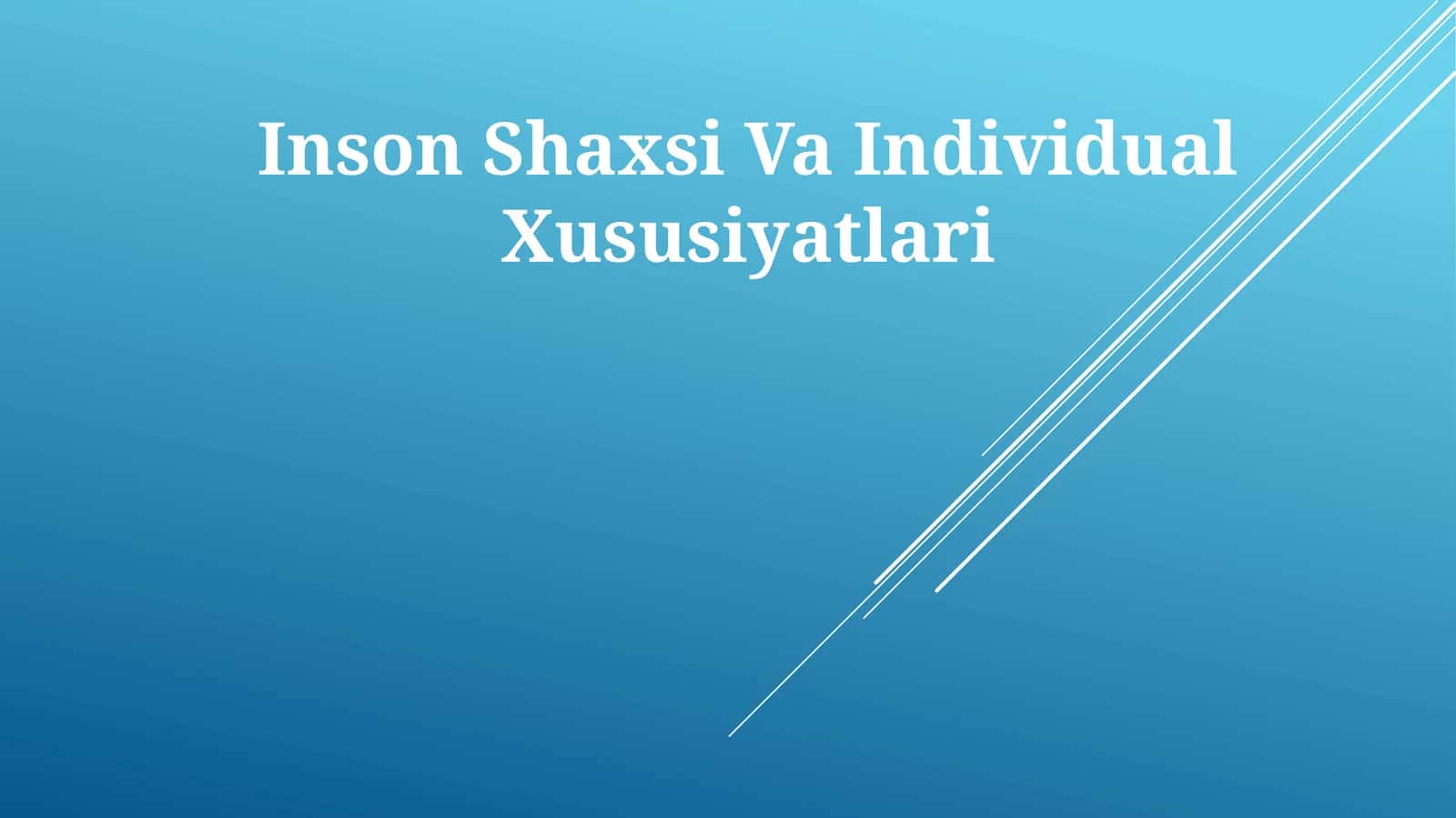 Inson Shaxsi Va Individual Xususiyatlari