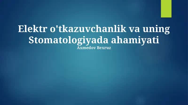 Elektr o'tkazuvchanlik va uning Stomatologiyada ahamiyati