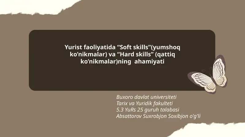 Yurist faoliyatida “Soft skills”(yumshoq ko’nikmalar) va “Hard skills” (qattiq ko’nikmalar)ning ahamiyati