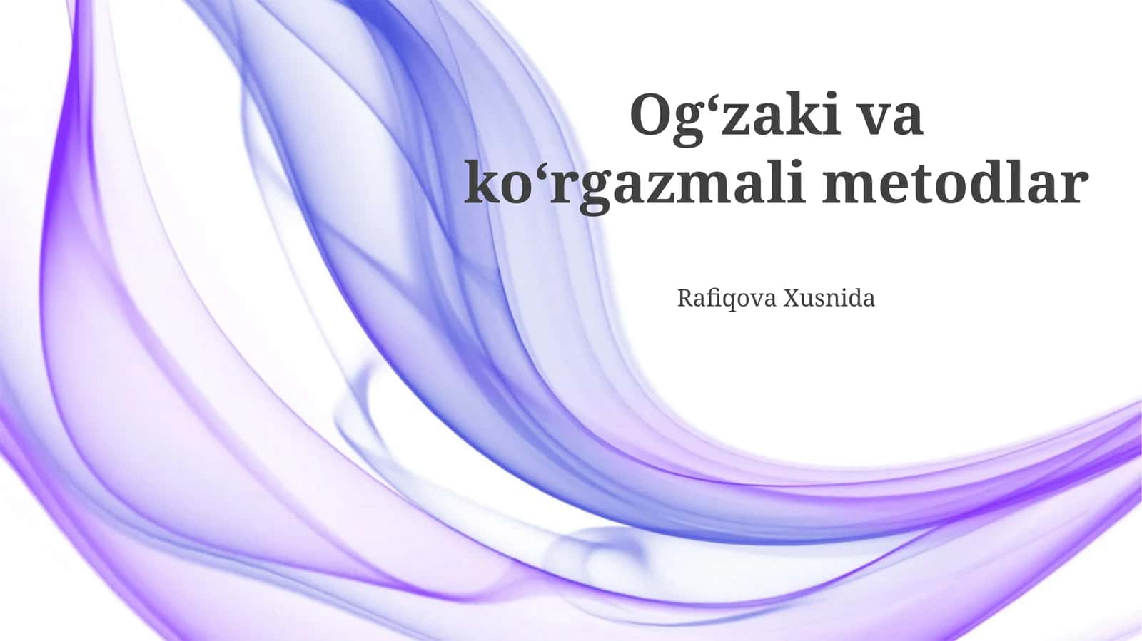 Ogʻzaki va koʻrgazmali metodlar