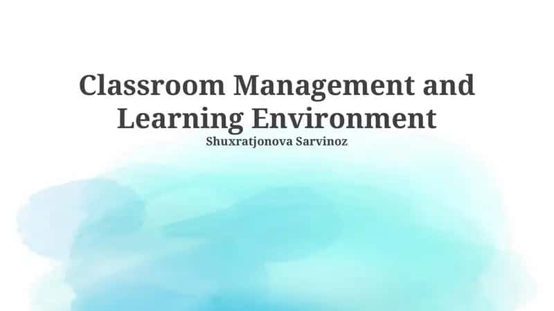 Classroom Management and Learning Environment