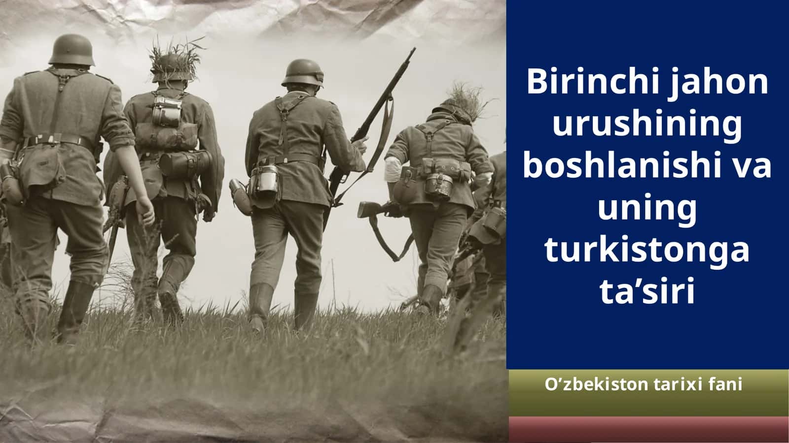 Birinchijahon urushining boshlanishi va uning turkistonga ta’siri