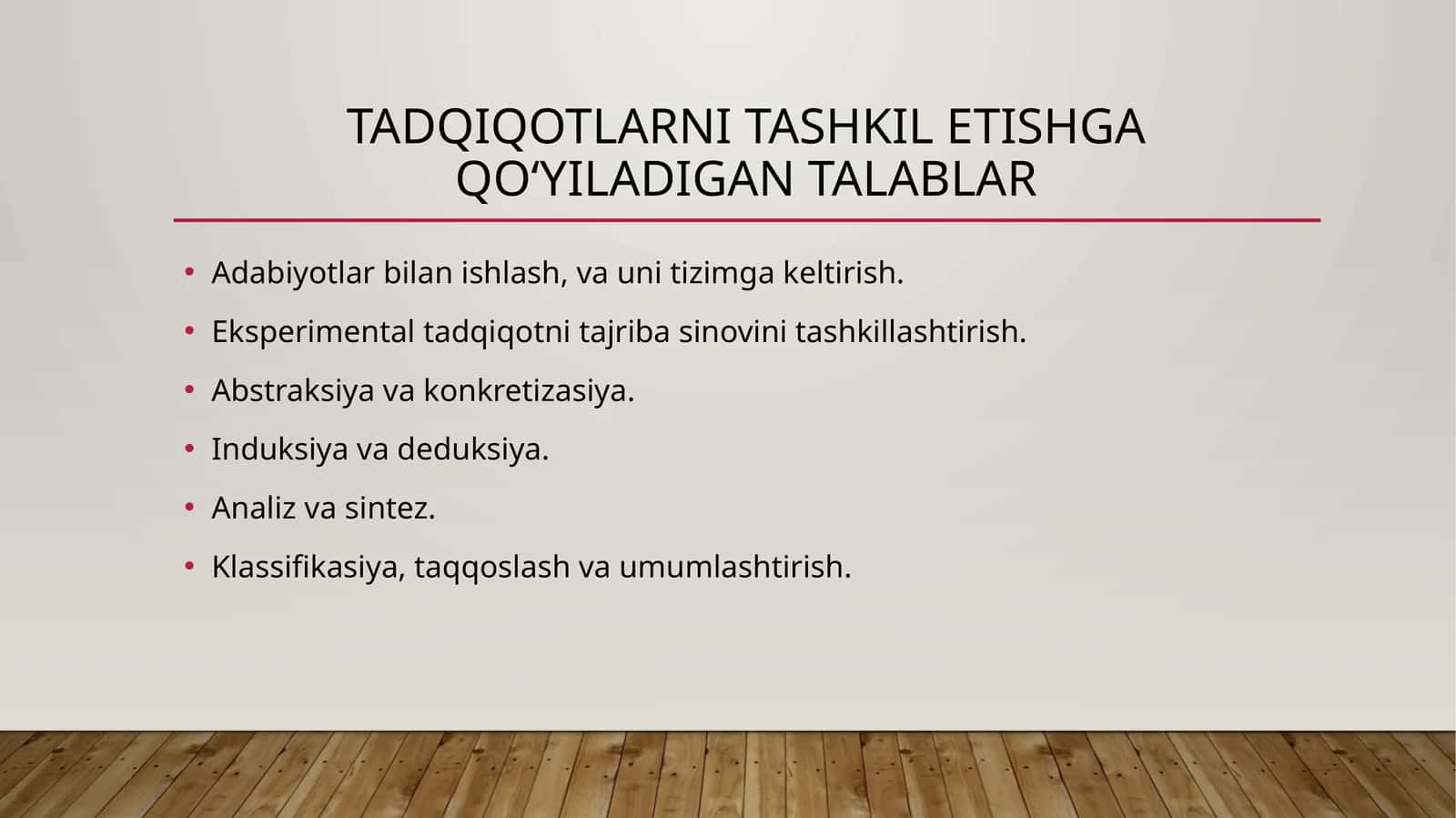 Tadqiqotlarni tashkilotishga qo‘yiladigan talablar