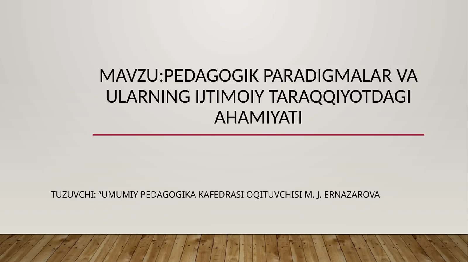PEDAGOGIK PARADIGMALAR VA ULARNING IJTIMOIY TARAQQIYOTDAGI AHAMIYATI