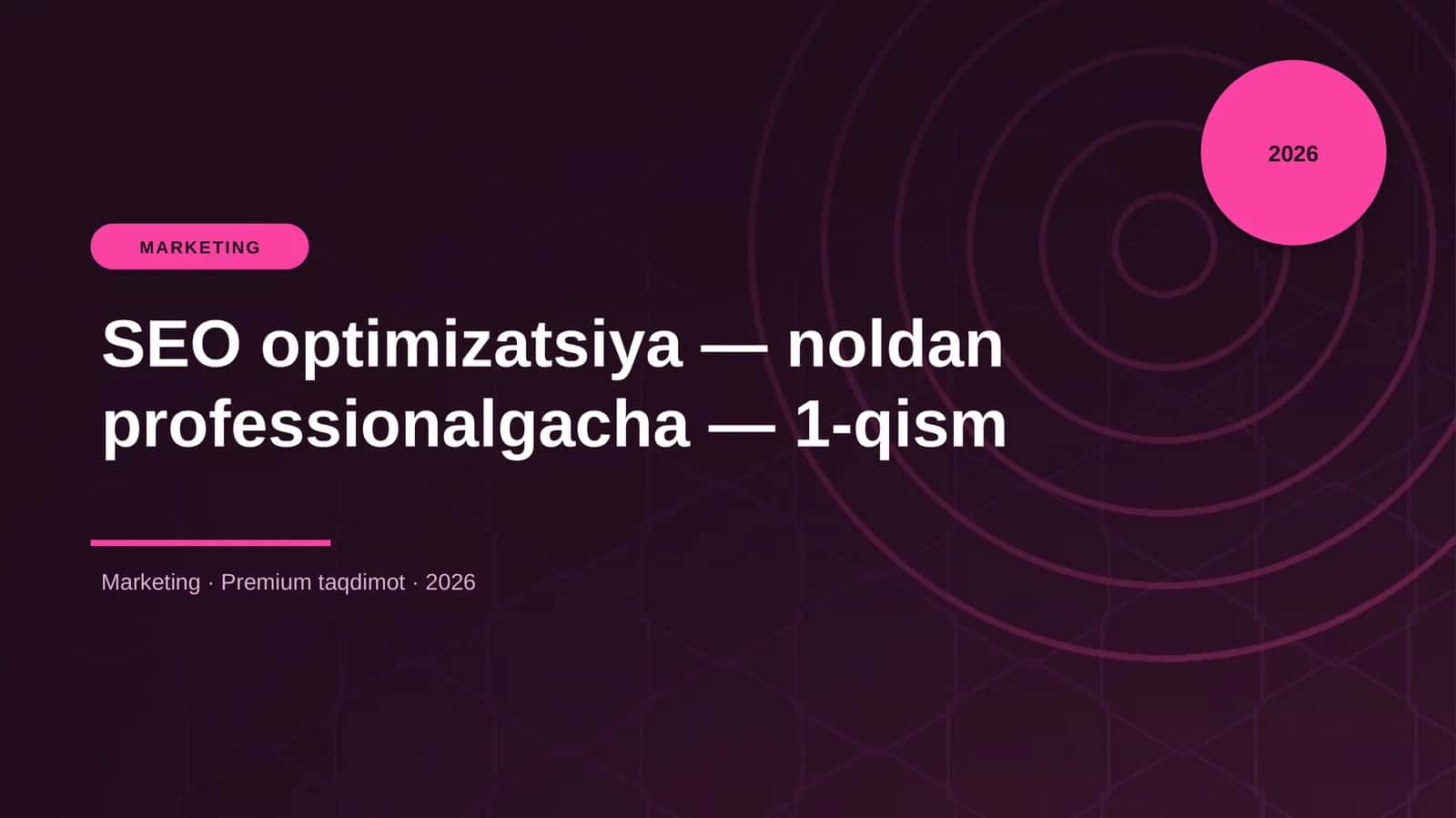 SEO optimizatsiya — noldan professionalgacha — 1-qism