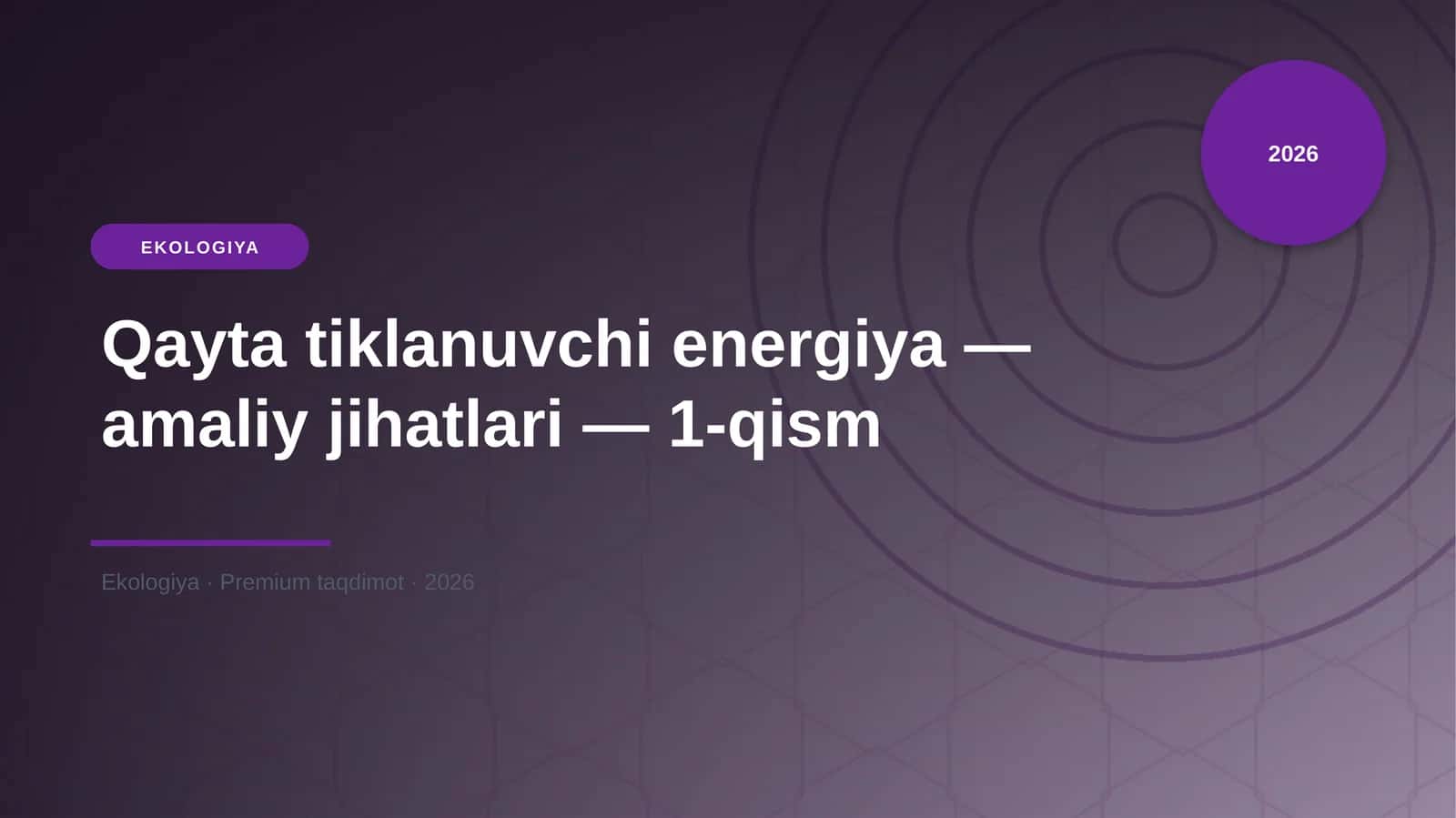 Qayta tiklanuvchi energiya — amaliy jihatlari — 1-qism