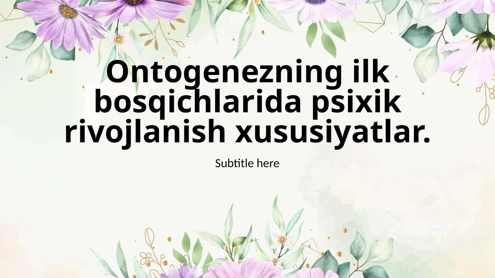 Ontogenezning ilkbosqichlari dapsixik rivojlanish xususiyatlar