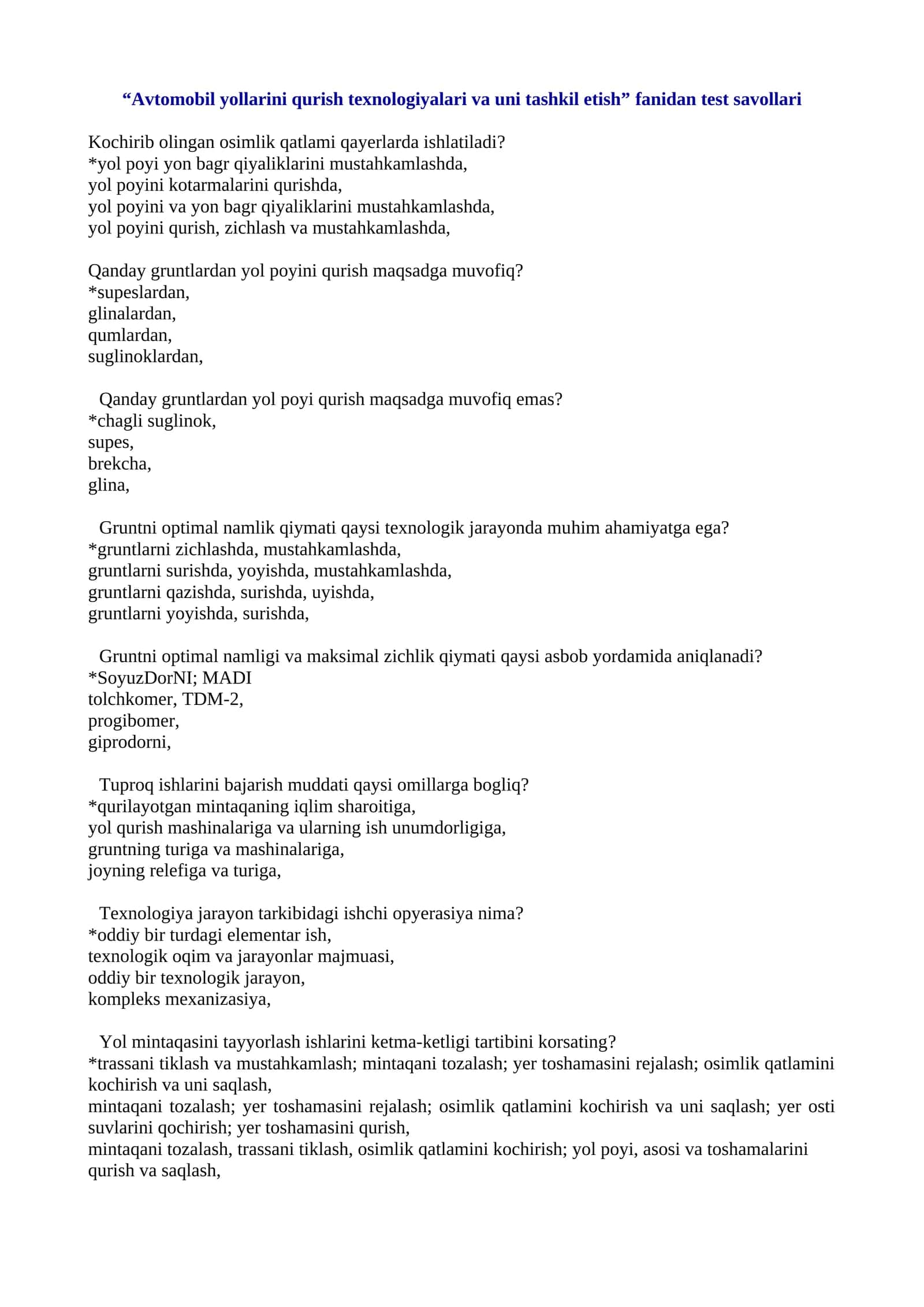 Avtomobil yo`llarini qurish texnologiyalari va uni tashkil etish fanidan test savollari