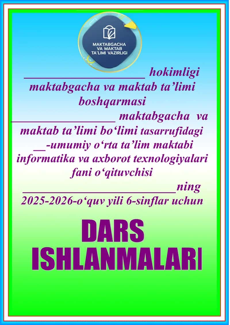 2025-2026-o‘quv yili 6-sinf uchun informatika va axborot texnologiyalar fanidan taqvim mavzu rejasi