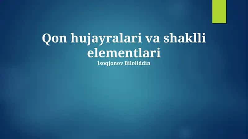 Qon hujayralari va shaklli elementlari