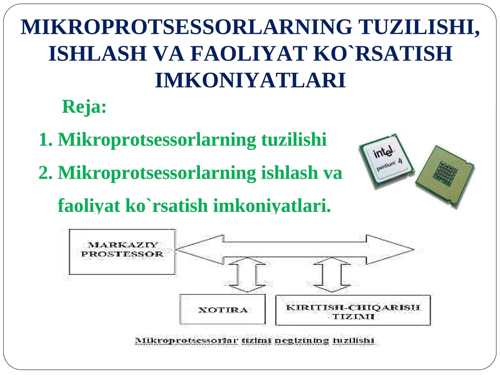 MIKROPROTSESSORLARNING TUZILISHI, ISHLASH VA FAOLIYAT KO`RSATISH IMKONIYATLARI