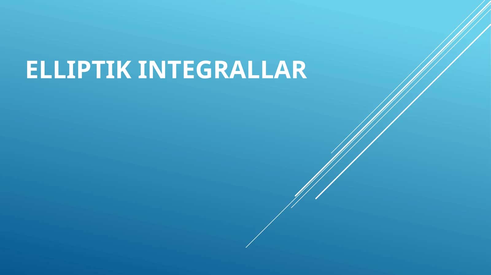 Elliptik Integrallar