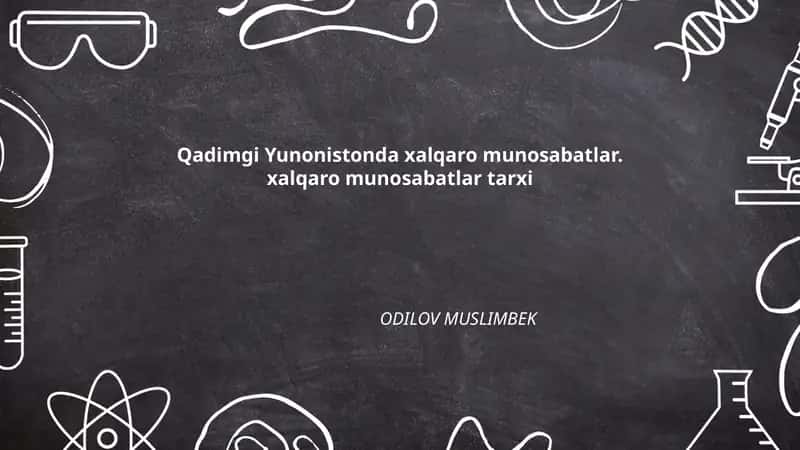 Qadimgi Yunonistonda xalqaro munosabatlar. xalqaro munosabatlar tarxi