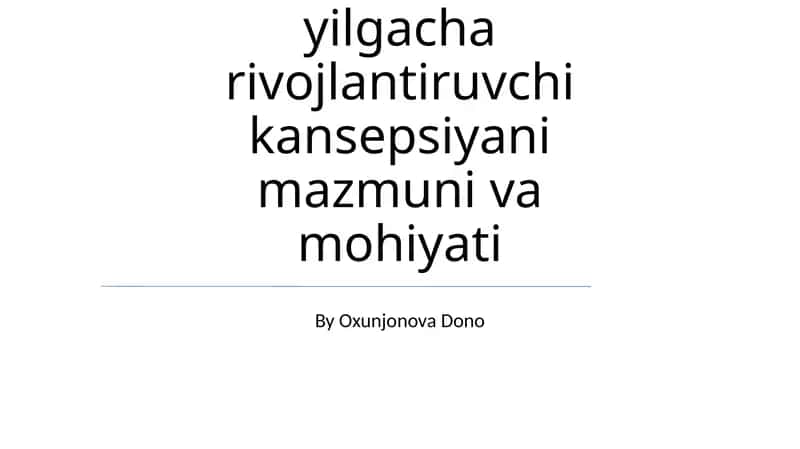 Maktabgacha ta'lim tashkilotida 2030 yilgacha rivojlantiruvchi kansepsiyani mazmuni va mohiyati