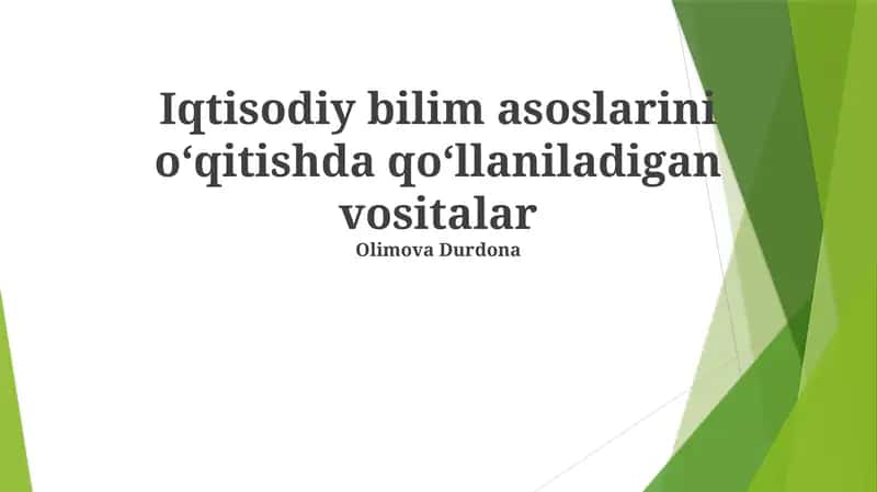 Iqtisodiyot fanining asoslarini o'qitishda qo'llaniladigan taqdimotlar