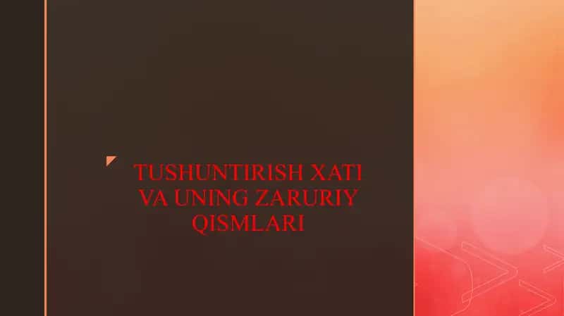TUSHUNTIRISH XATI VA UNING ZARURIY QISMLARI
