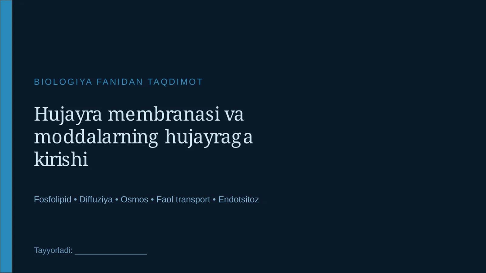 Hujayra membranasi va moddalarning hujayraga kirishi