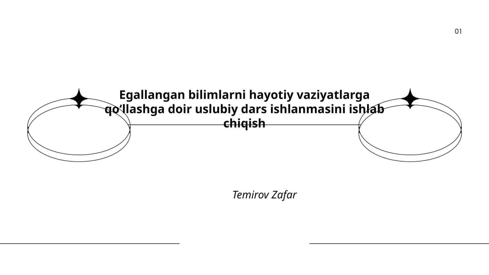 Egallangan bilimlarni hayotiy vaziyatlarga qoʻllashga doir uslubiy dars ishlanmasini ishlab chiqish