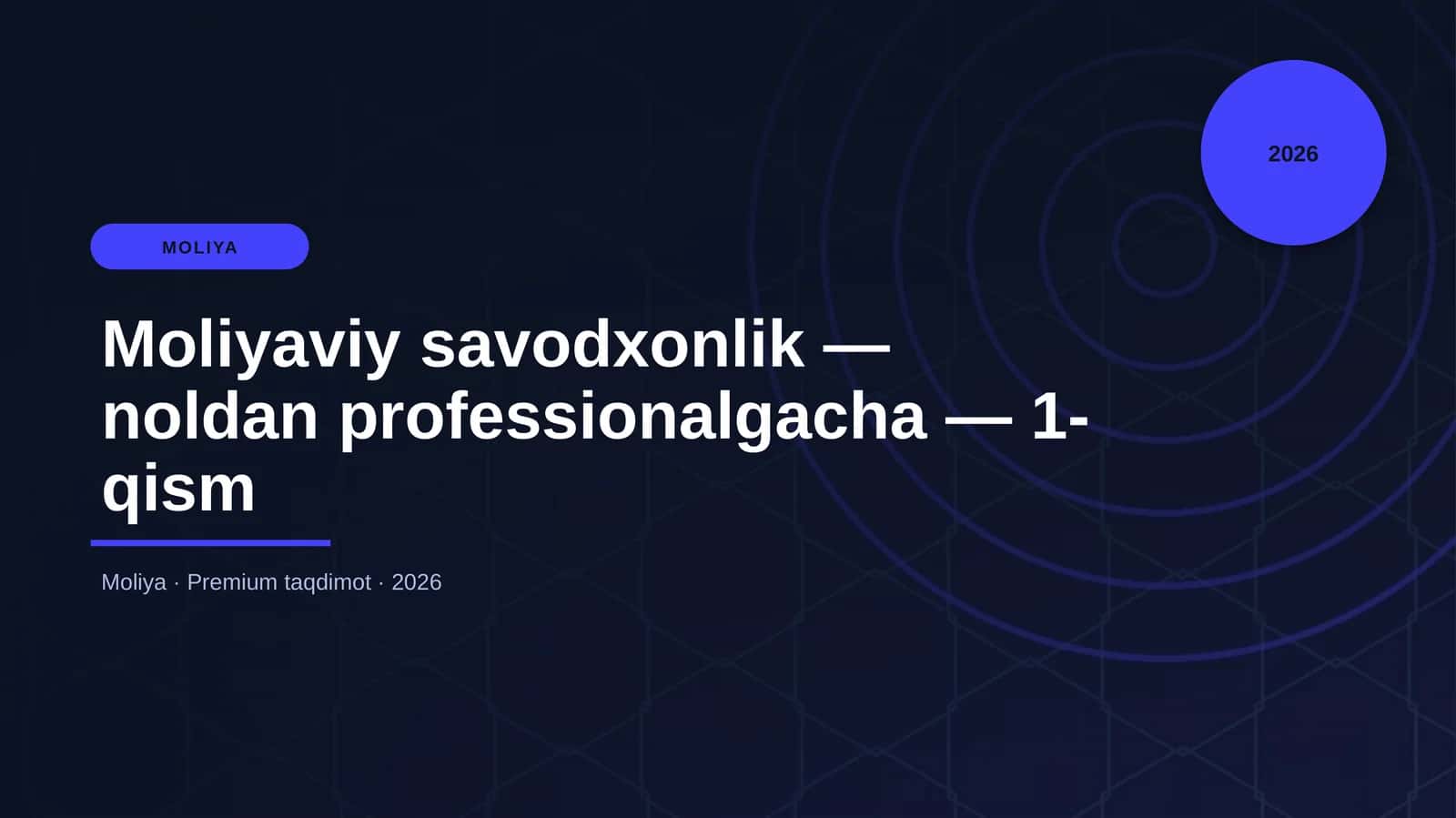 Moliyaviy savodxonlik — noldan professionalgacha — 1-qism