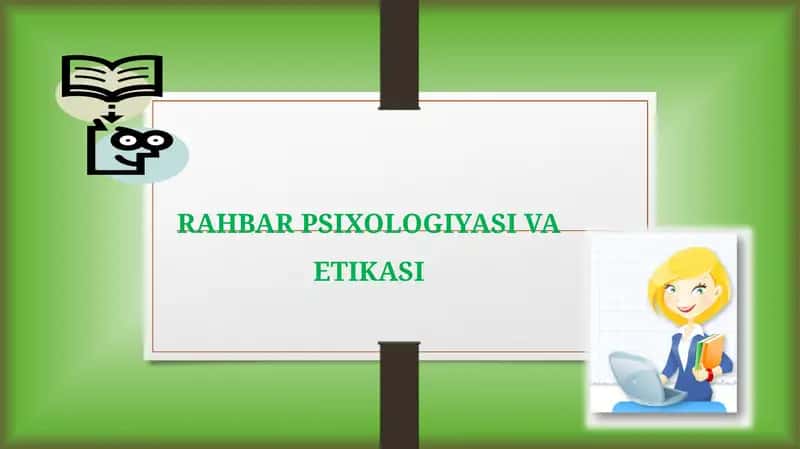 RAHBAR PSIXOLOGIYASI VA ETIKASI