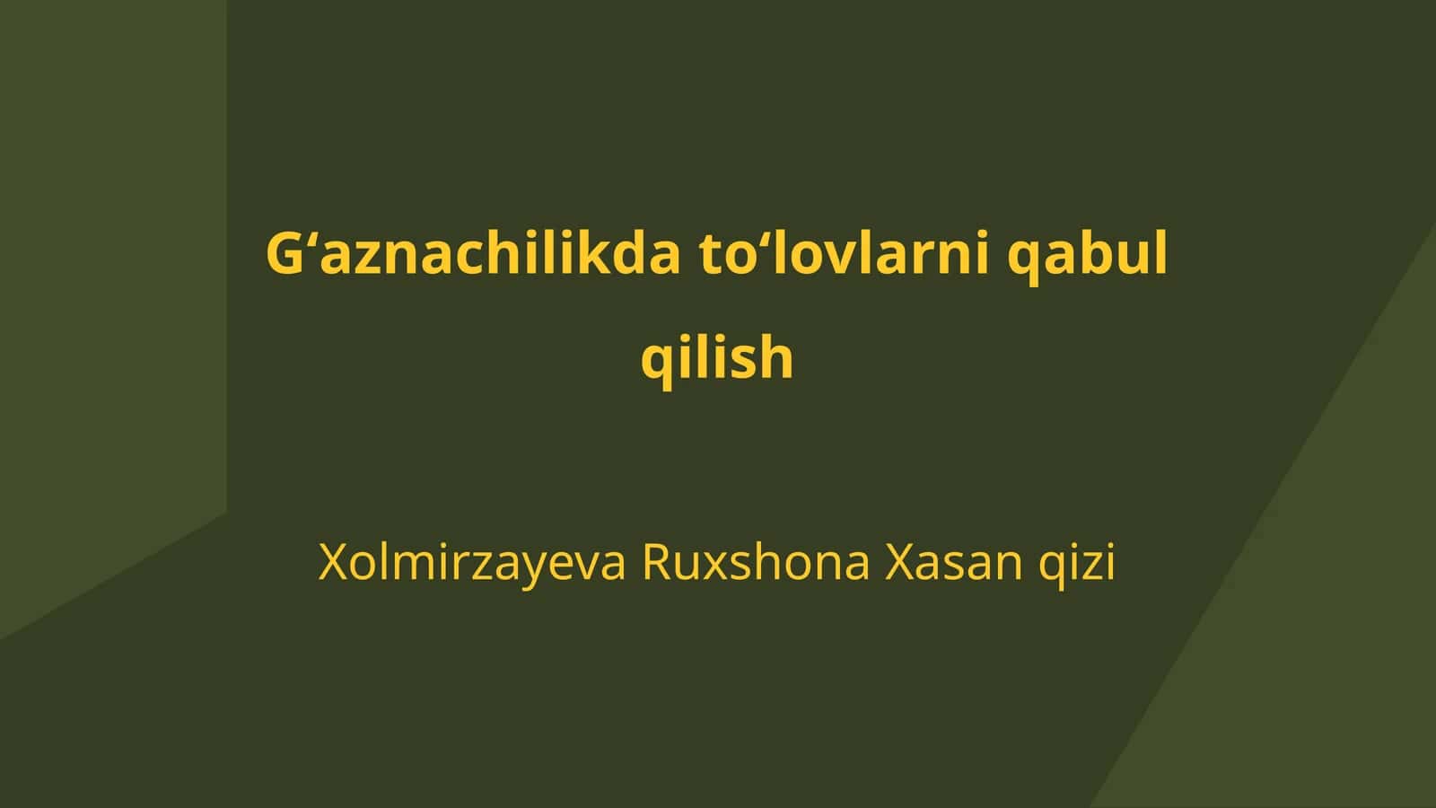 Gʻaznachilikda toʻlovlarni qabul qilish